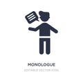 monologue icon on white background. Simple element illustration from People concept