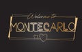 MonteCarlo Welcome to Golden text Neon Lettering Typography Vector Illustration