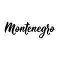 Montenegro. Lettering. Ink illustration. Modern brush calligraphy. Crna Gora