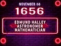 November 8, 1656 - Edmund Halley, astronomer, mathematician , brithday noen text effect on bricks background
