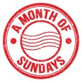 A MONTH OF SUNDAYS text on red round postal stamp sign
