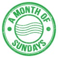 A MONTH OF SUNDAYS text on green round postal stamp sign