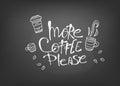 More coffe please lettering. Vector illustration.