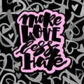 More love less hate.Gay pride lettering calligraphic concept, i