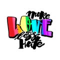 More love less hate.Gay pride lettering calligraphic concept, i