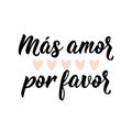 More love please - in Spanish. Lettering. Ink illustration. Modern brush calligraphy Royalty Free Stock Photo