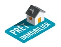 Mortgage in French : PrÃÂªt immobilier Royalty Free Stock Photo