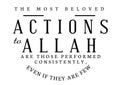 The most beloved actions to Allah are those performed consistently Royalty Free Stock Photo