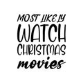 most like ly watch christmas movies black letter quote