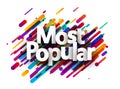 Most popular sign over colorful brush strokes background
