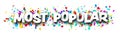 Most popular sign over colorful cut out ribbon confetti background