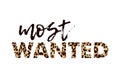 Most wanted ink vector lettering, print for t-shirt template