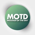 MOTD - Message Of The Day acronym, business concept background Royalty Free Stock Photo