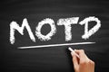 MOTD - Message Of The Day acronym, business concept on blackboard Royalty Free Stock Photo