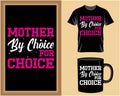 Mother by choice for choice, Mother\'s Day typography t shirt and mug design vector illustration Royalty Free Stock Photo