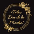 Mother Day greeting card. Romantic round frame in gold color. Lettering title in Spanish