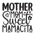 Mother Mom Sweet Mamacita