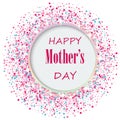 Mother`s day background with pink glitter confetti. Postcard for mother`s day. Women holiday template