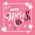 Bonne fete des Meres Mothers day in french