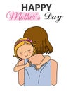 Mothers day card. girl hugging her mother