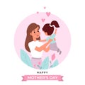 Mothers day. Happy mom with little cute daughter greeting card, spring holiday poster template, woman holds and hugs