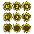 Mothers day sunflower. Mom, Mum phrases. Vector isolated illustration