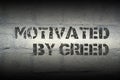 Motivated by greed gr Royalty Free Stock Photo