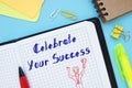 Motivation concept about Celebrate Your Success with phrase on the piece of paper Royalty Free Stock Photo