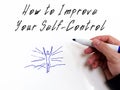 Motivation concept meaning How to Improve Your Self-Control with phrase on the sheet