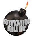 Motivation Killer Round Bomb Discouragement Bad Morale