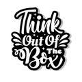 Think out of the box motivation quote Royalty Free Stock Photo
