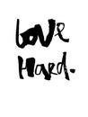 Motivational calligraphy `Love Hard`. Black and white illustration. Isolated vector on a white background. It can be used for pack