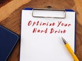 Motivational concept about Optimize Your Hard Drive with sign on the sheet Royalty Free Stock Photo