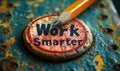 Motivational concept with Work Harder phrase crossed out and Work Smarter circled in red by a pencil on textured paper