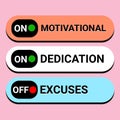 Motivational, Dedication, Excuses. Lettering. Hand-drawn illustration-Modern motivation quote