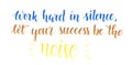 Motivational inscription about success, hand lettering