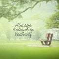 Motivational and inspiration quote - Always believe in yourself. Royalty Free Stock Photo