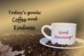 Motivational and inspirational quote on cup of coffee on coffee beans background