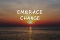 Life inspirational quote - Embrace change