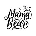 Mama bear lettering illustration with flourishes. Royalty Free Stock Photo