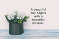 Inspirational Quotes - A beautiful day begins with a beautiful mindset