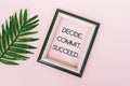 Motivational quotes - Decide. Commit. Succeed. Pink backgrounds Royalty Free Stock Photo