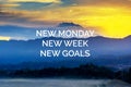 Inspirational quotes - New Monday, New Week, New Goals