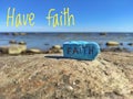 Motivational and inspirational words Have faith phrase