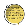 motivational inspiring positive quotes. never underestimate the investment you make in yourself. motivation quote on circle shape