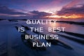 Life Inspirational Quotes - Quality is the best business plan