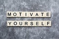 Motivational phrase Motivate yourself