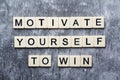 Motivational phrase Motivate yourself to win