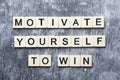 Motivational phrase Motivate yourself to win