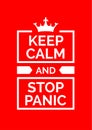 Motivational poster. Keep calm and stop panic. Red backgrond